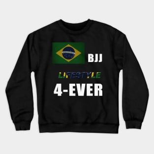 BJJ lifestyle forever Crewneck Sweatshirt